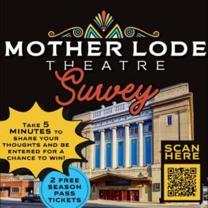 Mother Lode Theater Survey Advertisement