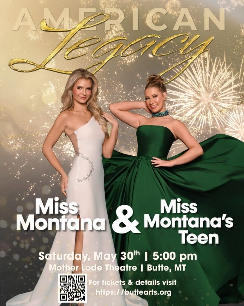 Poster for American Legacy pageant featuring two women in white and green gowns posing in front of a fireworks backdrop; text reads 'Miss Montana' and 'Miss Montana's Teen' with event details and a QR code.