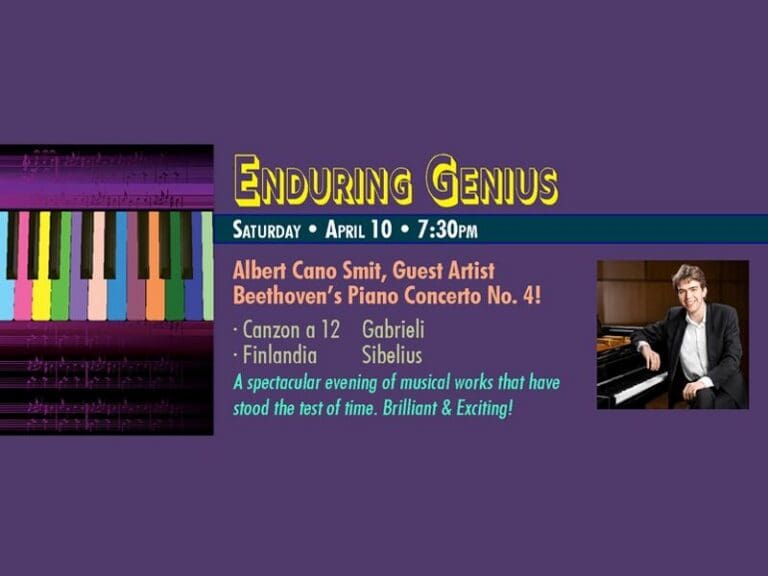 Poster for Enduring Genius concert: Beethoven's Piano Concerto No. 4, Saturday, April 10 at 7:30pm; features Albert Cano Smit, with pianist photo on right.