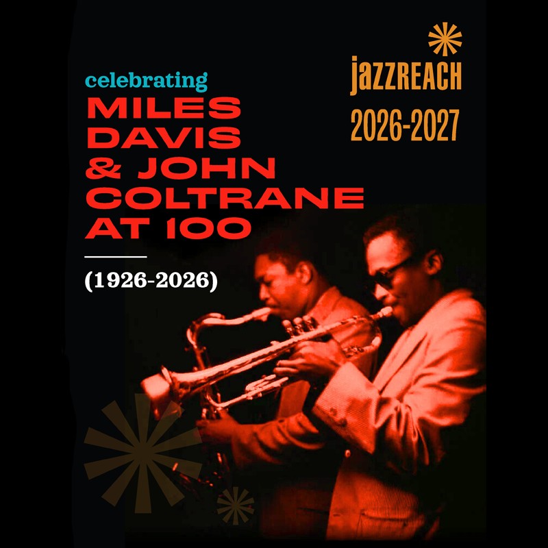 JazzReach 2026–2027 poster honoring Miles Davis and John Coltrane at 100 (1926–2026); two trumpet players in a red-tinted photo.
