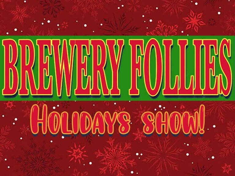 Promotional banner for Brewery Folies Holidays Show with red and green holiday colors and snowflake background.